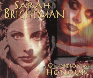 A Question of Honour - Sarah Brightman : Sarah Brightman