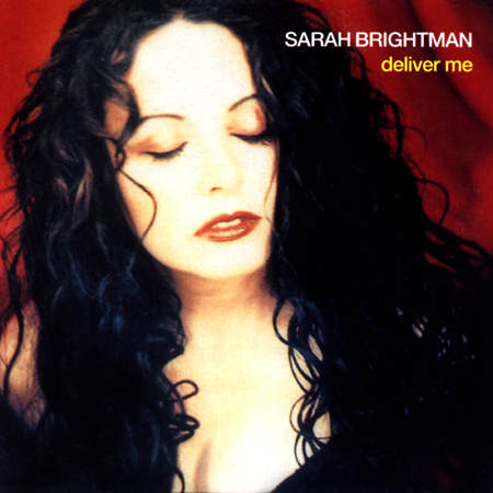 Deliver Me - Sarah Brightman : Sarah Brightman