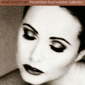 Sarah Brightman: The Andrew Lloyd Webber Collection - Sarah Brightman ...