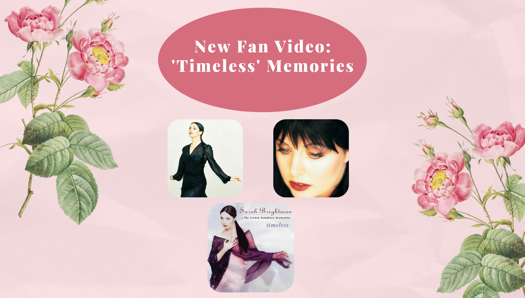 NEW Fan Video: 'Timeless' Memories - Sarah Brightman : Sarah Brightman